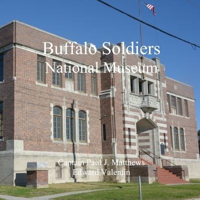 Cover for Captain Paul J. Matthews · Buffalo Soldiers National Museum (Paperback Book) (2017)