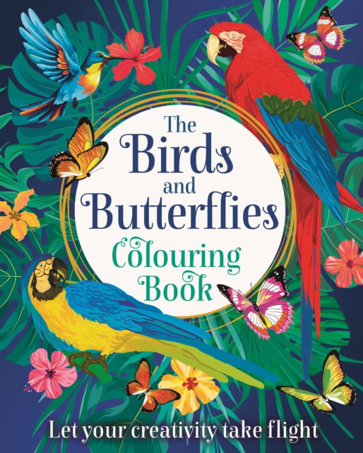 Cover for Tansy Willow · The Birds and Butterflies Colouring Book: Let your creativity take flight - Arcturus Creative Colouring (Paperback Book) (2025)