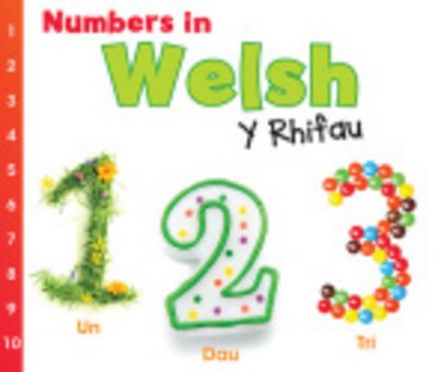Numbers in Welsh : Y Rhifau - Daniel Nunn - Books - Pearson Education Limited - 9781406239096 - July 6, 2012