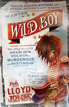 Wild Boy - Rob Lloyd Jones - Kirjat - Walker Books Ltd - 9781406354096 - torstai 2. tammikuuta 2014