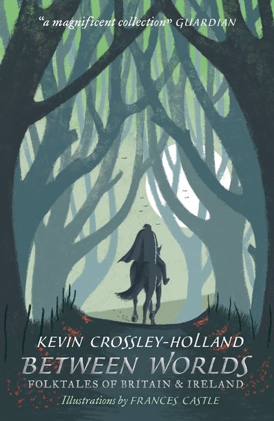 Cover for Kevin Crossley-Holland · Between Worlds: Folktales of Britain &amp; Ireland (Paperback Bog) (2019)