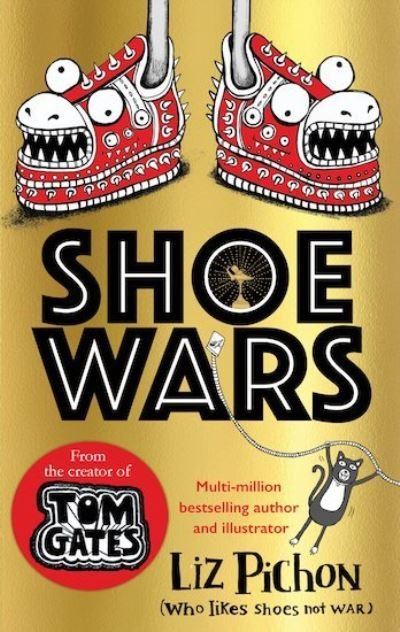 Cover for Liz Pichon · Shoe Wars (the laugh-out-loud, packed-with-pictures new adventure from the creator of Tom Gates) (Gebundenes Buch) (2020)
