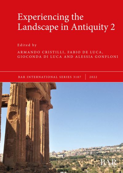 Cover for Experiencing the Landscape in Antiquity 2 - British Archaeological Reports International Series (Paperback Book) (2022)