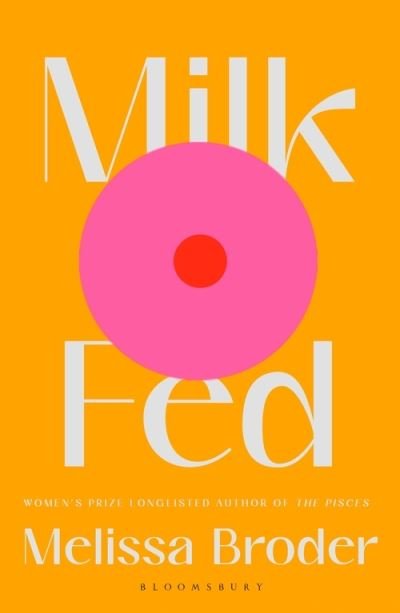 Cover for Melissa Broder · Milk Fed (Gebundenes Buch) (2021)