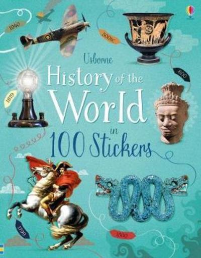 History of the World in 100 Stickers - Rob Lloyd Jones - Books - Usborne Publishing Ltd - 9781409564096 - September 1, 2017