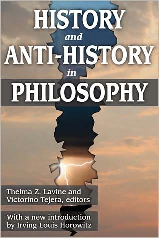 History and Anti-History in Philosophy - Irving Louis Horowitz - Książki - Taylor & Francis Inc - 9781412843096 - 15 stycznia 2012