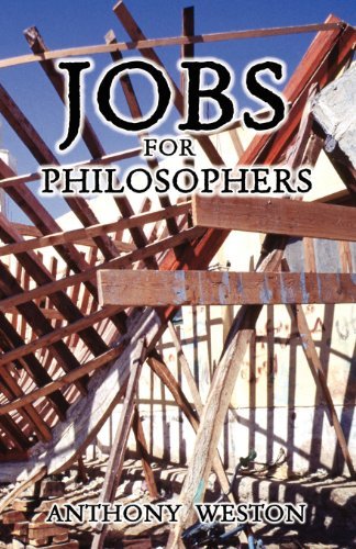 Jobs for Philosophers - Anthony Weston - Bücher - Xlibris Corporation - 9781413440096 - 26. Februar 2004