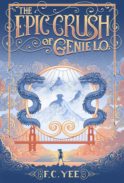 Epic Crush of Genie Lo - F. C. Yee - Libros - Abrams - 9781419732096 - 25 de junio de 2019