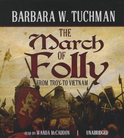 Cover for Barbara W. Tuchman · The March of Folly (CD) (2012)