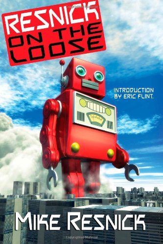 Cover for Mike Resnick · Resnick on the Loose (Paperback Book) (2012)