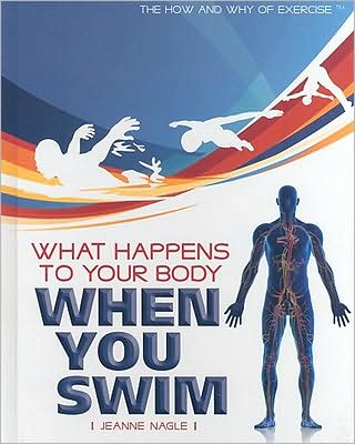 Cover for Jeanne Nagle · What happens to your body when you swim (Book) [1st edition] (2009)