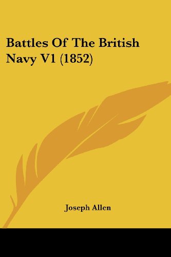 Cover for Joseph Allen · Battles of the British Navy V1 (1852) (Paperback Book) (2008)