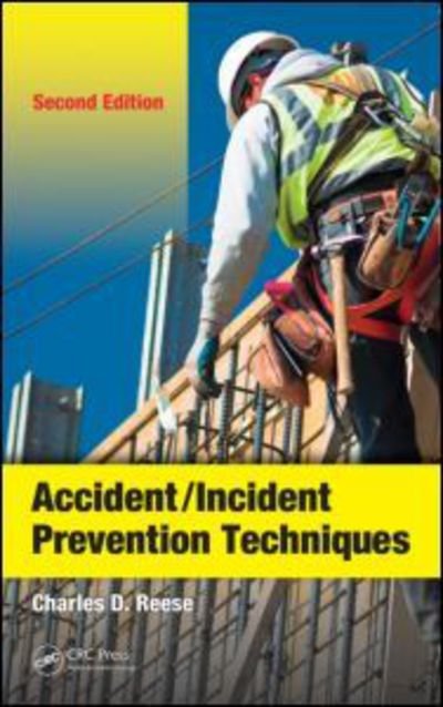 Cover for Reese, Charles D. (University of Connecticut, Storrs, USA) · Accident / Incident Prevention Techniques (Hardcover bog) (2011)