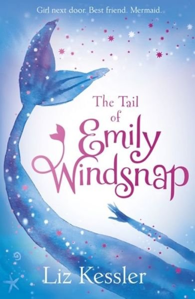 Cover for Liz Kessler · The Tail of Emily Windsnap: Book 1 - Emily Windsnap (Paperback Book) (2015)