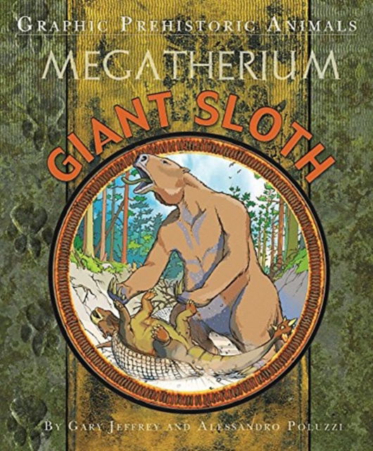 Cover for Gary Jeffrey · Graphic Prehistoric Animals: Giant Sloth - Graphic Prehistoric Animals (Paperback Book) (2023)