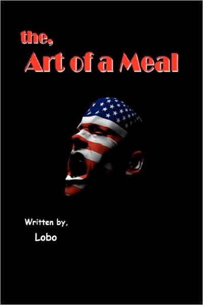 Cover for Lobo · The Art of a Meal (Paperback Bog) (2009)