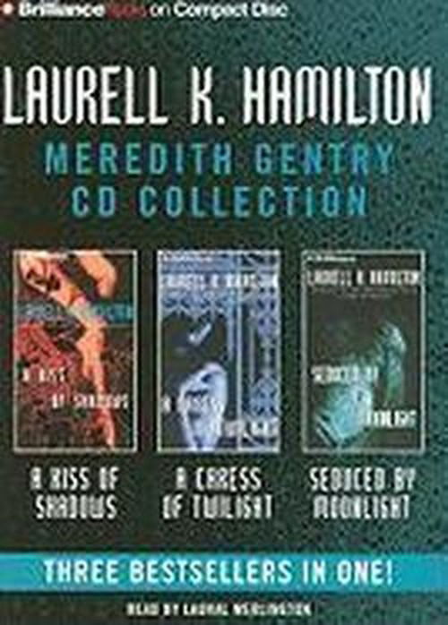 Laurell K. Hamilton Meredith Gentry CD Collection: a Kiss of Shadows, a Caress of Twilight, Seduced by Moonlight (Meredith Gentry Series) - Laurell K. Hamilton - Audiobook - Brilliance Audio - 9781455806096 - 29 czerwca 2011