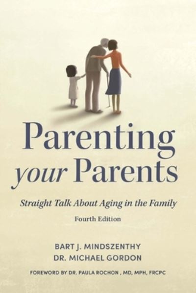 Cover for Bart J. Mindszenthy · Parenting Your Parents: Straight Talk About Aging in the Family (Paperback Book) [4 New edition] (2024)