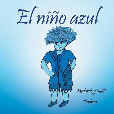 Cover for Medardo Y Judit Padron · El Nino Azul (Paperback Book) (2013)