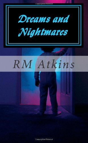 Cover for R M Atkins · Dreams and Nightmares (Taschenbuch) (2011)