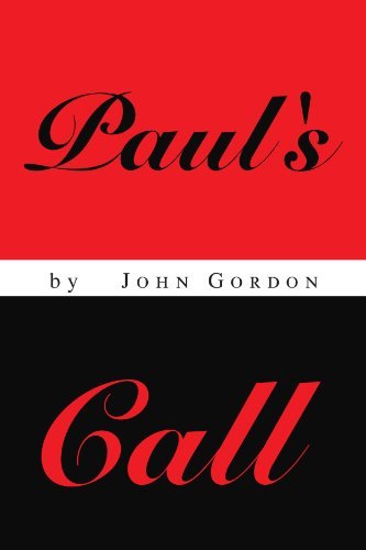 Paul's Call - John Gordon - Books - Xlibris, Corp. - 9781469146096 - January 24, 2012