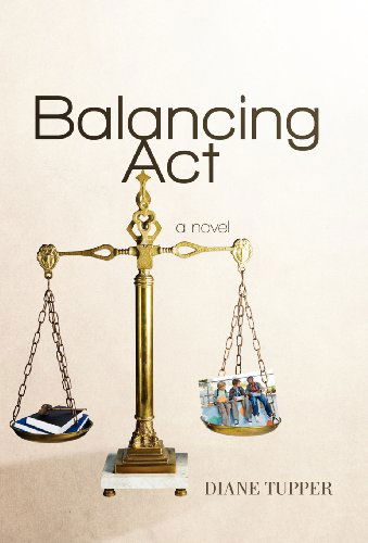 Cover for Diane Tupper · Balancing Act (Hardcover Book) (2012)