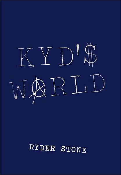 Cover for Ryder Stone · Kyd's World (Hardcover Book) (2012)