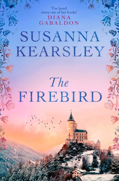 Cover for Susanna Kearsley · The Firebird: the sweeping story of love, sacrifice, courage and redemption (Pocketbok) (2023)