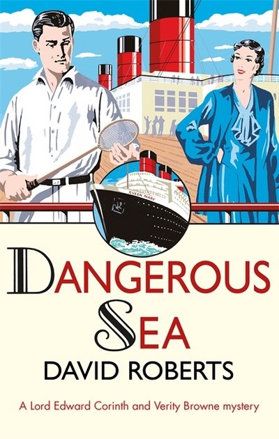 Cover for David Roberts · Dangerous Sea - Lord Edward Corinth &amp; Verity Browne (Taschenbuch) (2017)