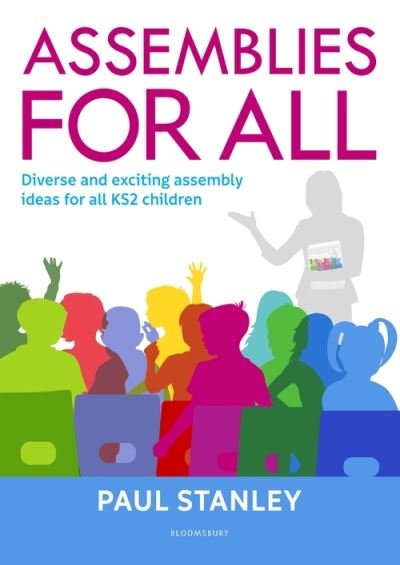 Cover for Paul Stanley · Assemblies for All: Diverse and exciting assembly ideas for all Key Stage 2 children (Paperback Book) (2021)