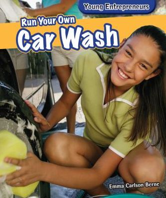 Cover for Emma Carlson Berne · Run Your Own Car Wash (Paperback Book) (2014)