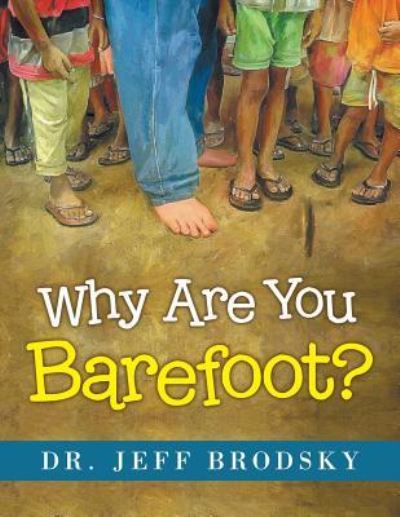 Cover for Dr Jeff Brodsky · Why Are You Barefoot? (Paperback Book) (2019)