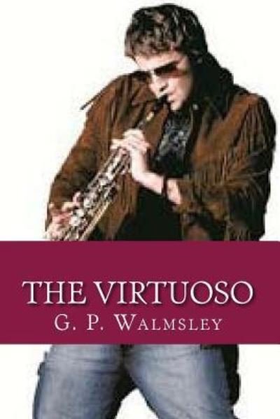Cover for G P Walmsley · The Virtuoso (Pocketbok) (2013)
