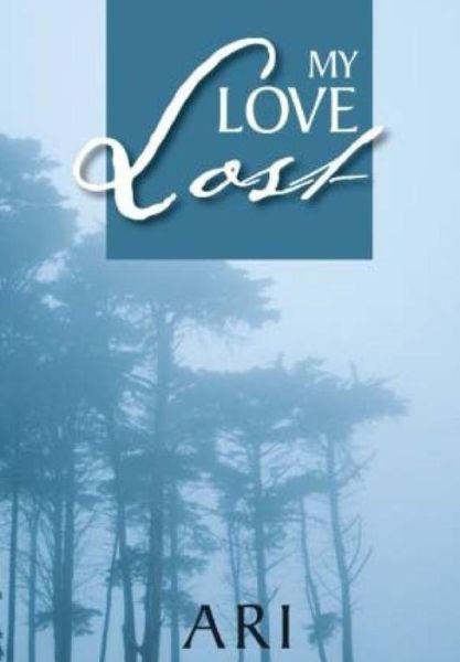 Cover for Ari · My Love Lost (Pocketbok) (2013)