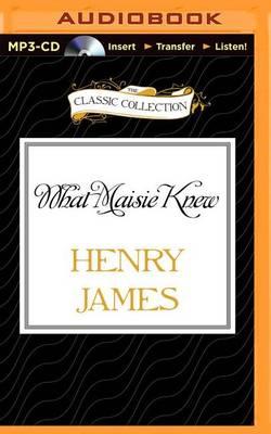 Cover for Henry James · What Maisie Knew (MP3-CD) (2015)