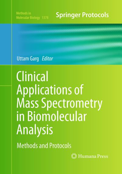 Cover for Clinical Applications of Mass Spectrometry in Biomolecular Analysis: Methods and Protocols - Methods in Molecular Biology (Paperback Book) [Softcover reprint of the original 1st ed. 2016 edition] (2016)