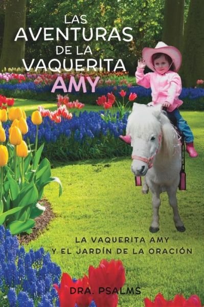 Cover for Dra Psalm · Las Aventuras De La Vaquerita Amy! (Pocketbok) (2015)