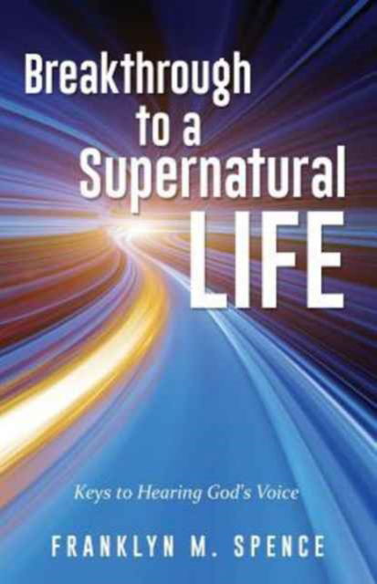 Cover for Franklyn M Spence · Breakthrough to a Supernatural Life (Paperback Book) (2017)