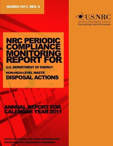 Cover for U S Nuclear Regulatory Commission · Nrc Periodic Compliance Monitoring Report for U.s. Department of Energy Non-high-level Waste Disposal Actions (Paperback Bog) (2014)