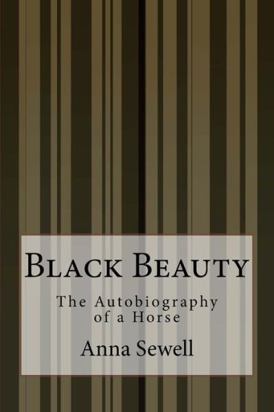 Cover for Anna Sewell · Black Beauty: the Autobiography of a Horse (Pocketbok) (2014)