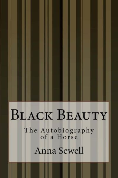 Cover for Anna Sewell · Black Beauty: the Autobiography of a Horse (Paperback Book) (2014)