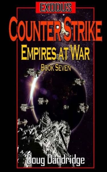 Cover for Doug Dandridge · Exodus: Empires at War: Book 7: Counter Strike. (Paperback Book) (2014)
