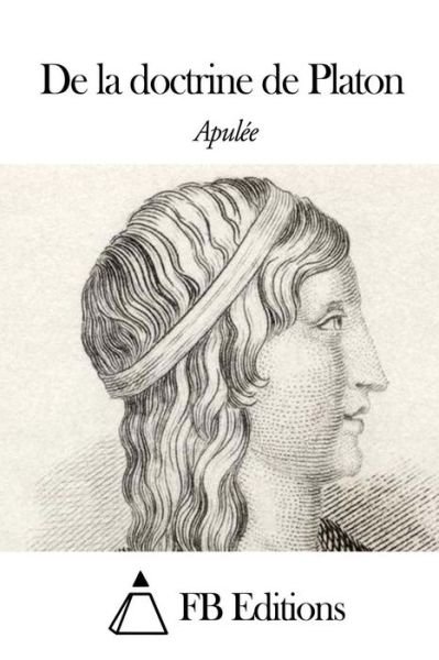 Cover for Apulee · De La Doctrine De Platon (Pocketbok) (2014)