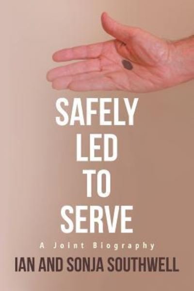 Cover for Ian Southwell · Safely Led to Serve (Paperback Book) (2017)