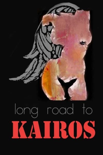 Cover for Dd Jordan · Long Road to Kairos: Part One (Paperback Book) (2015)