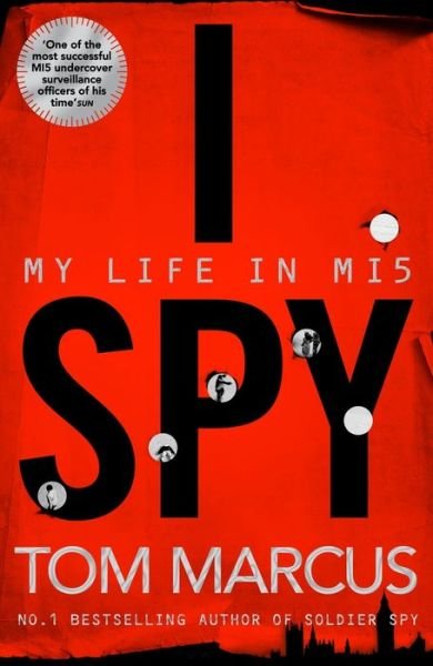 Cover for Tom Marcus · I Spy: My Life in MI5 (Hardcover bog) (2019)