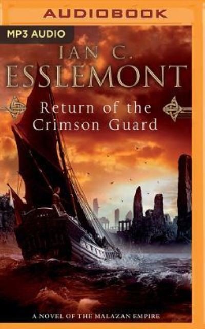 Cover for Ian C. Esslemont · Return of the Crimson Guard (MP3-CD) (2017)