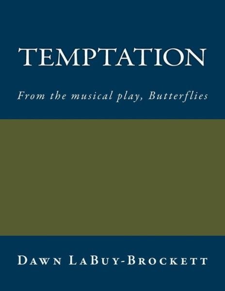 Cover for Dawn Labuy-brockett · Temptation: from the Musical Play, Butterflies (Paperback Book) (2015)