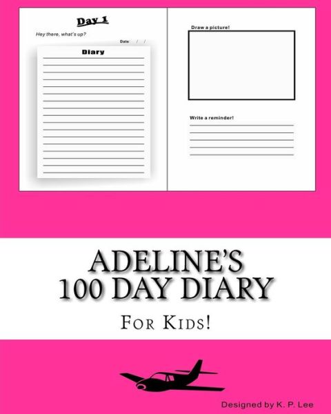 K P Lee · Adeline's 100 Day Diary (Paperback Book) (2015)