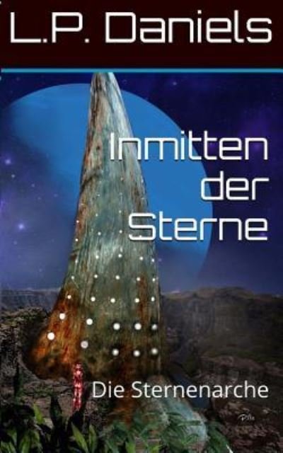 Cover for L P Daniels · Inmitten der Sterne (Paperback Bog) (2015)